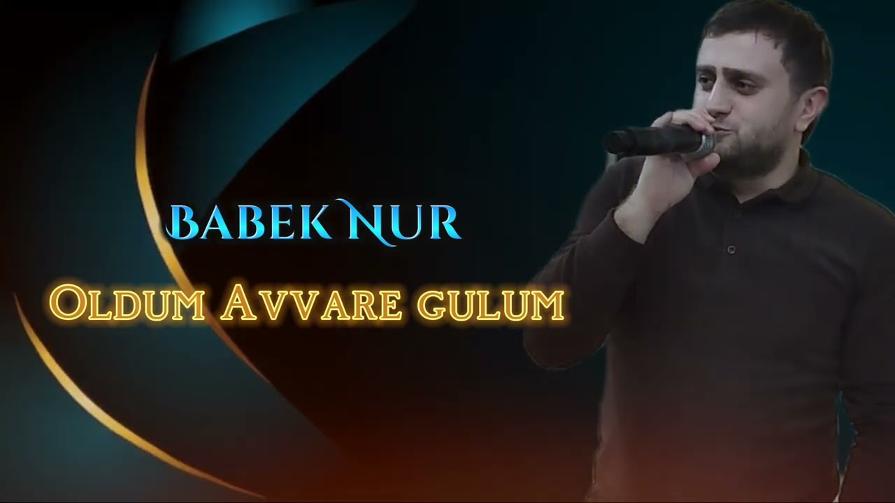 Babek Nur-Qasi Gozu qare Gulum(Official Music)2024 Mp3 Yüklə