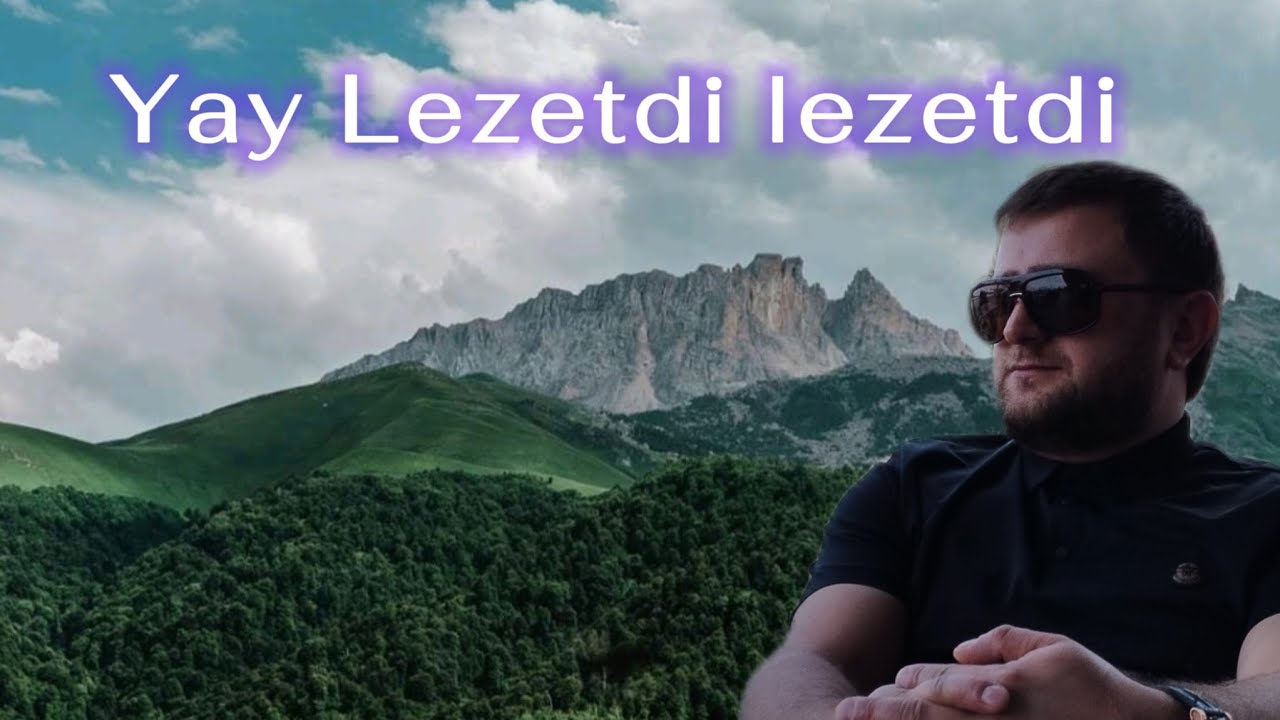 Babek Nur- Yay Lezetdi Lezetdi.2024 Mp3 Yüklə