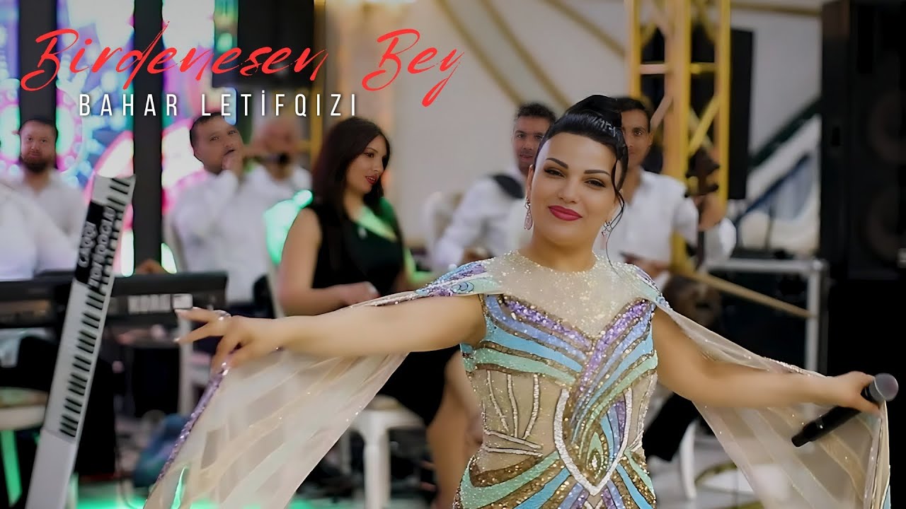 Bahar Letifqızı - Birdenesen Bey(Yeni 2024) Mp3 Yüklə