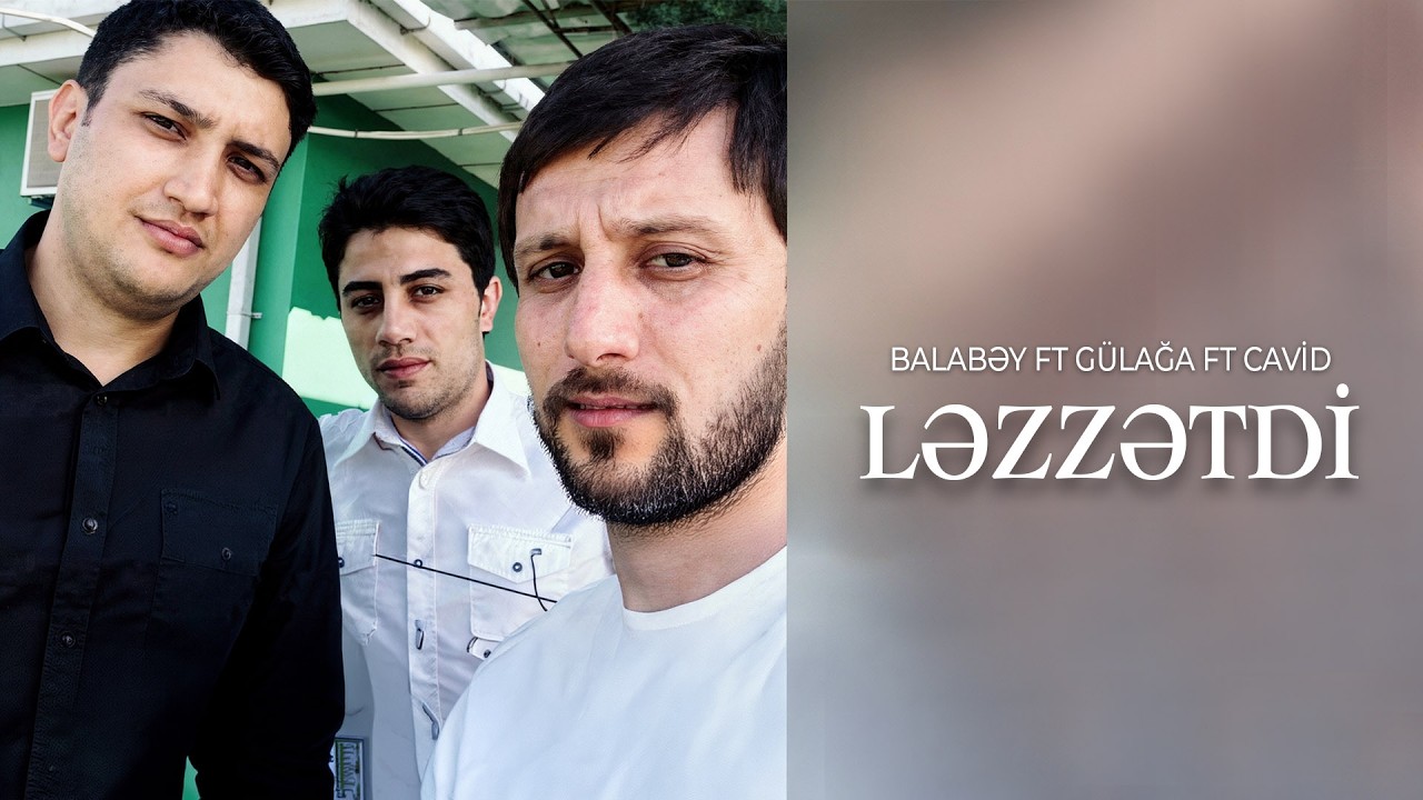 Balabey ft Gulaga ft Cavid - Lezzetdi Mp3 Yüklə