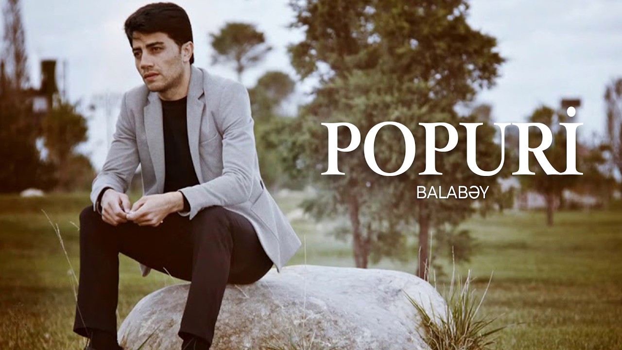 Balabey - Popuri Mp3 Yüklə