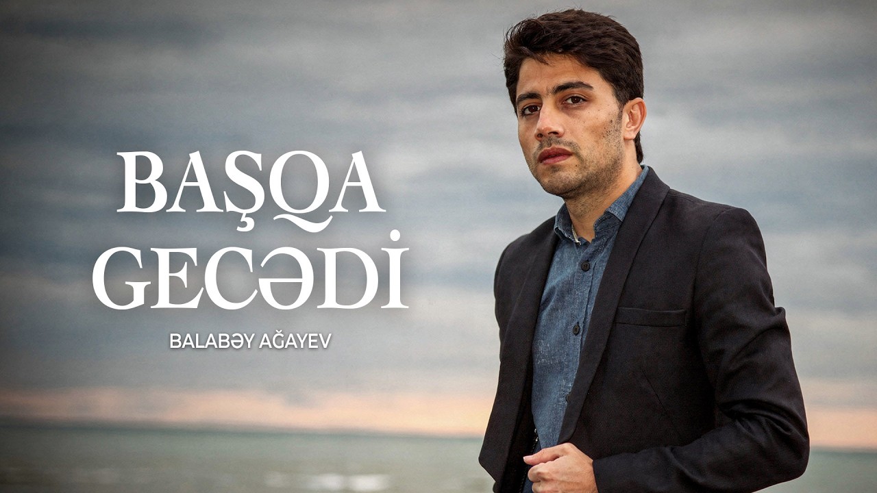 Balabəy Ağayev - Başqa Gecədi Mp3 Yüklə