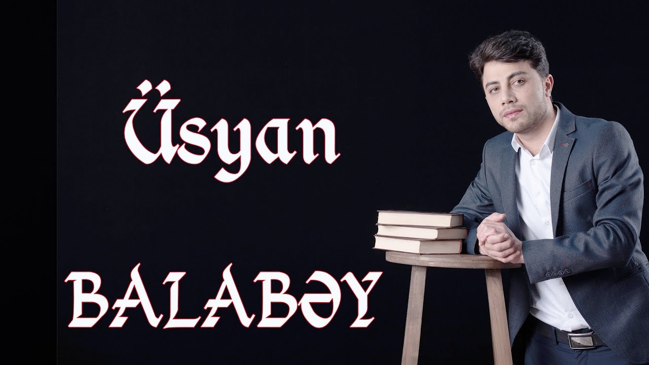 Balabəy Ağayev - Üsyan | Yeni 2019 Mp3 Yüklə
