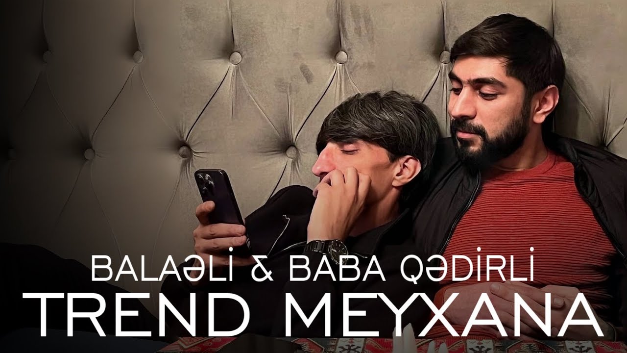 Balaeli & Baba Qedirli - Trend Meyxana (Remix Nicat Eliyev) Mp3 Yüklə
