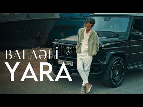 Balaeli - Yara 2024 (Yeni Klip) Mp3 Yüklə