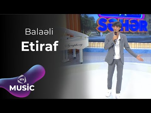 Balaəli - Etiraf Mp3 Yüklə