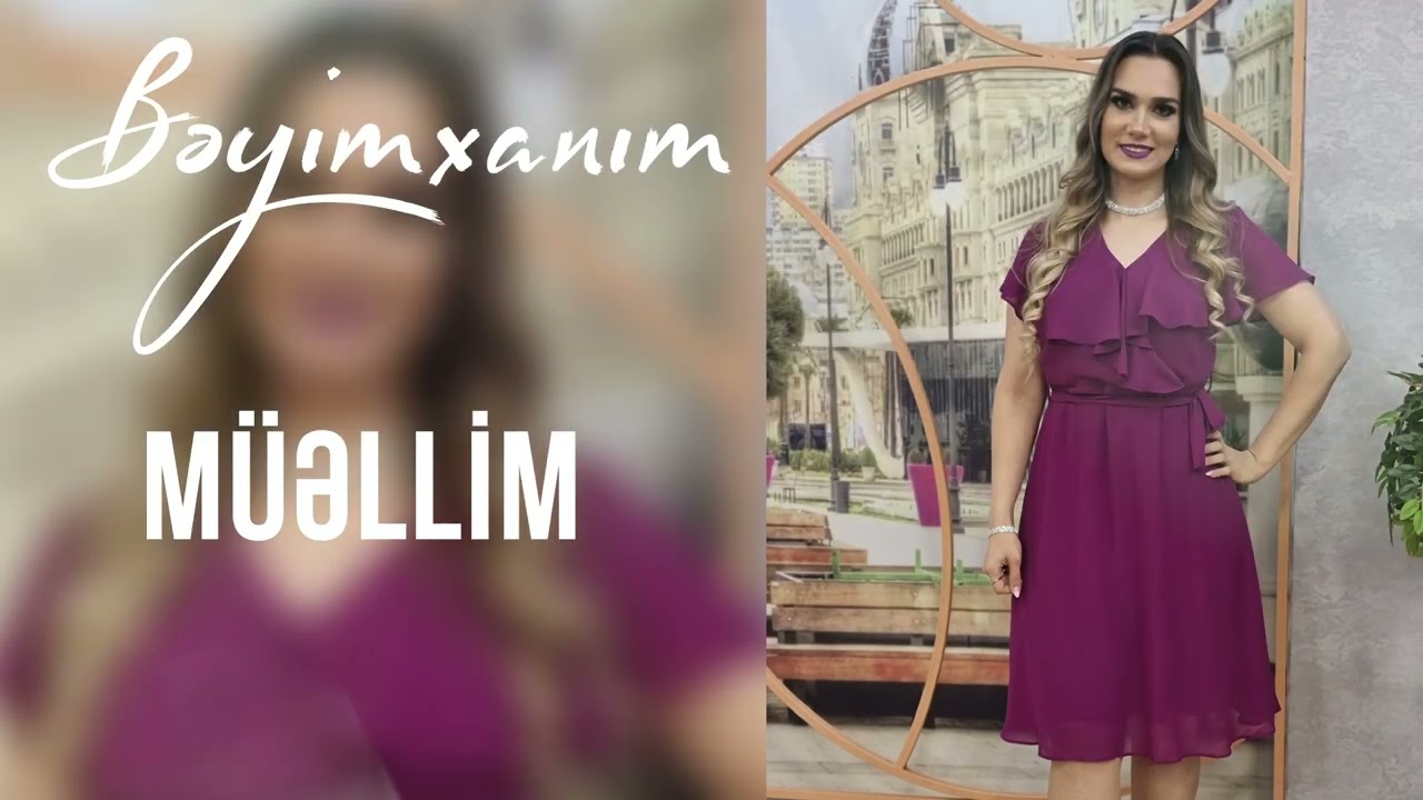 Beyimxanim - Muellim Mp3 Yüklə