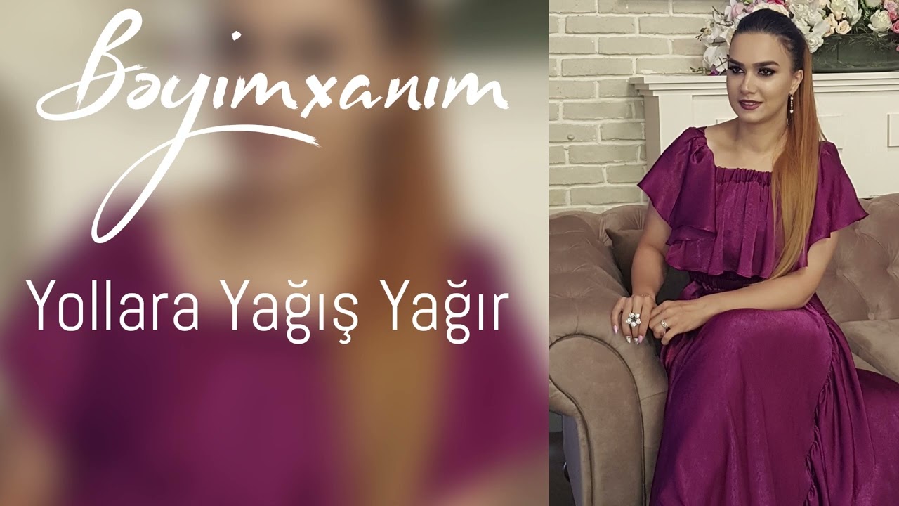 Beyimxanim - Yollara yağış yağır (Official Audio) Mp3 Yüklə