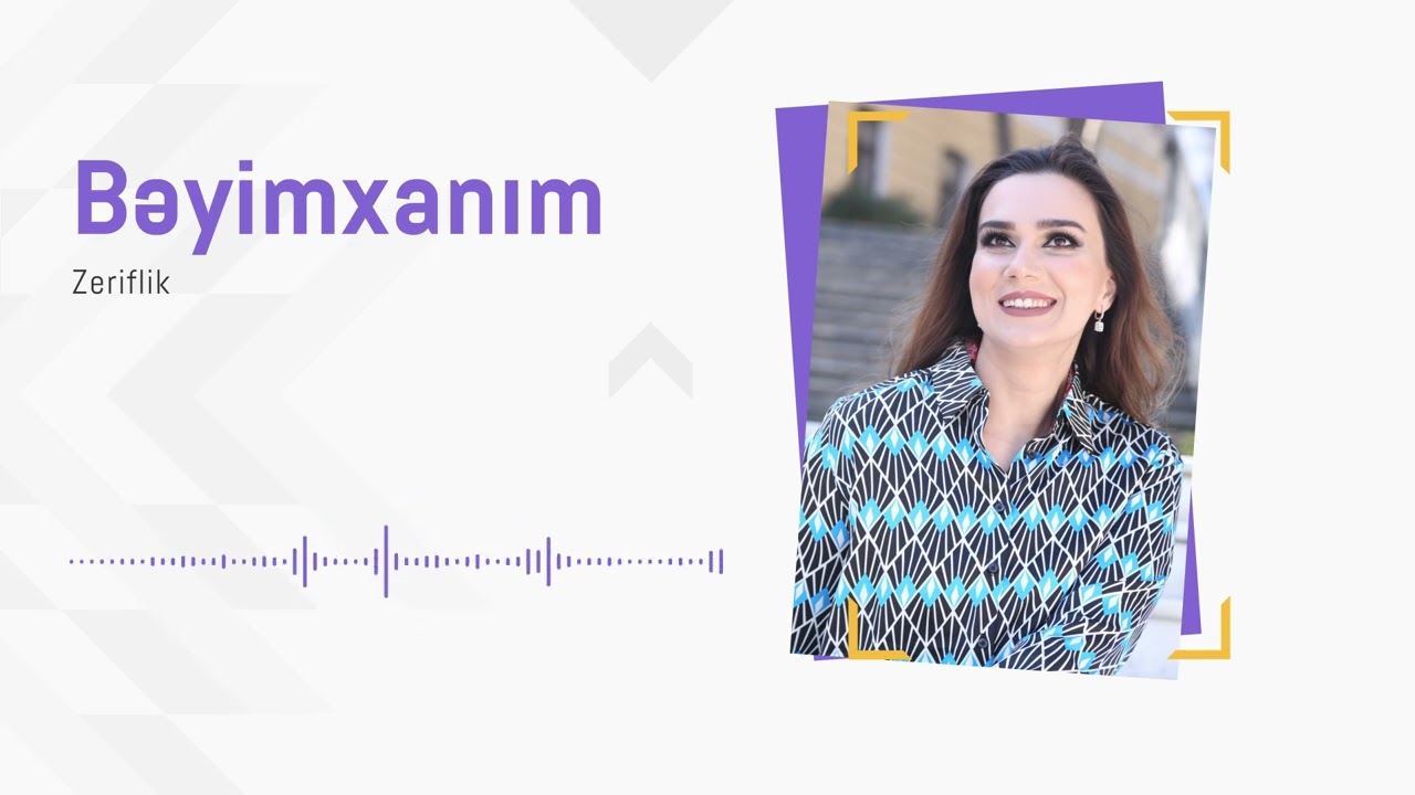 Beyimxanim - Zeriflik Mp3 Yüklə