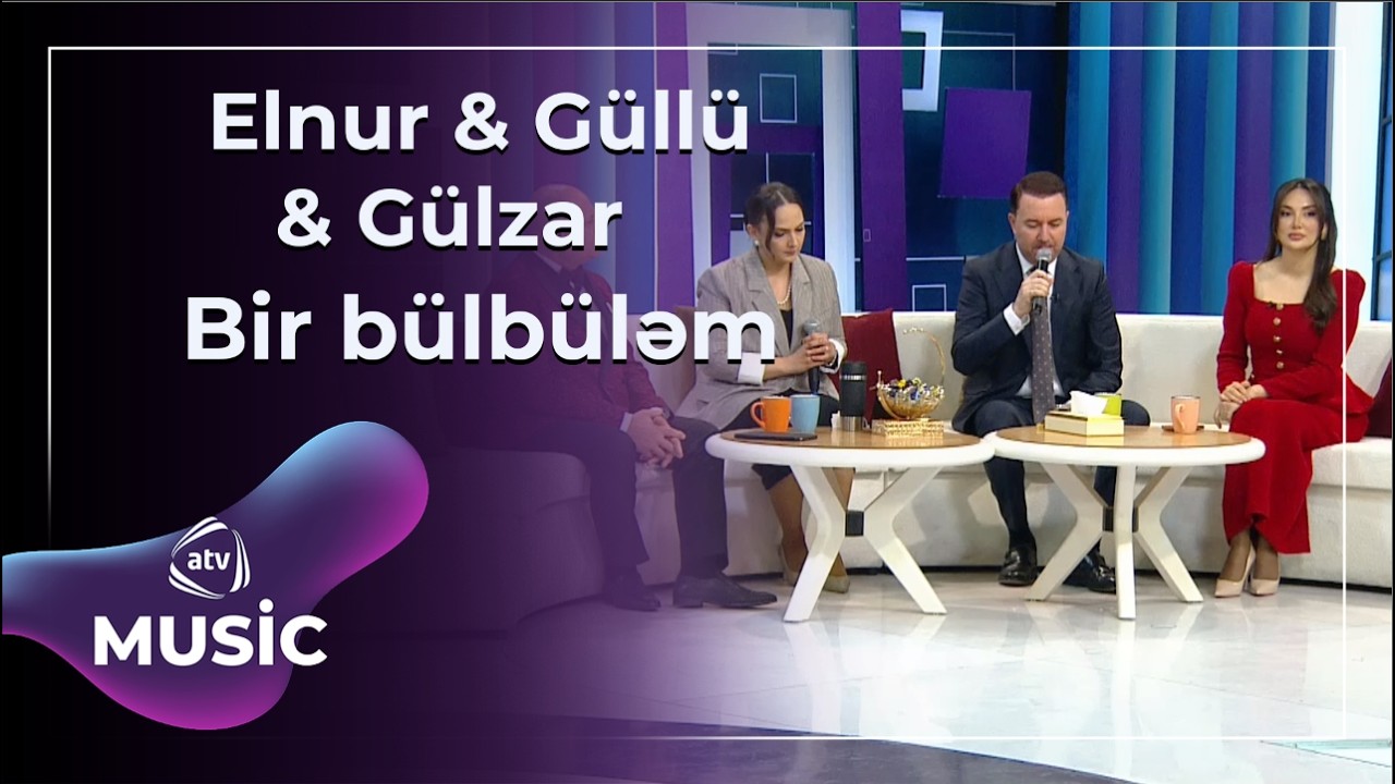 Bir bülbüləm - Elnur Zeynalov & Güllü Muradova & Gülzar Fərəcova / Canlı ifa Mp3 Yüklə