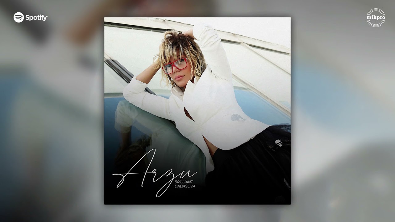 Brilliant Dadaşova — Arzu Mp3 Yüklə