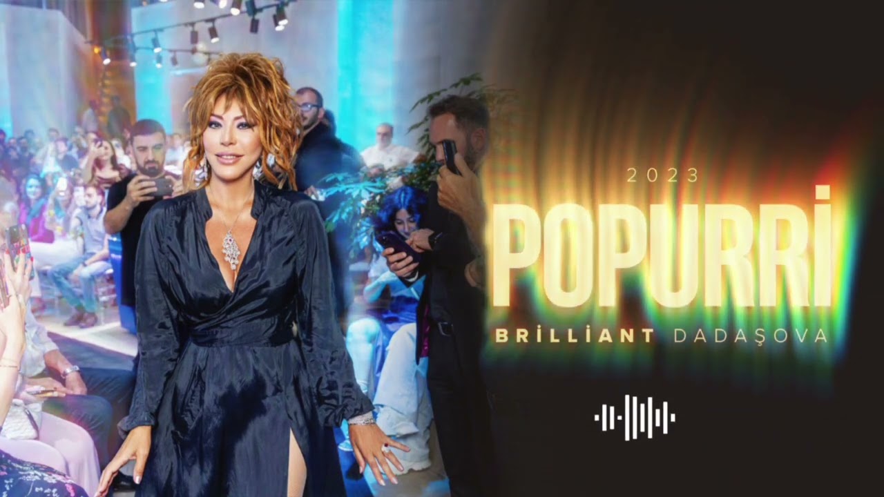 Brilliant Dadaşova — Popurri (Rəsmi Audio) Mp3 Yüklə