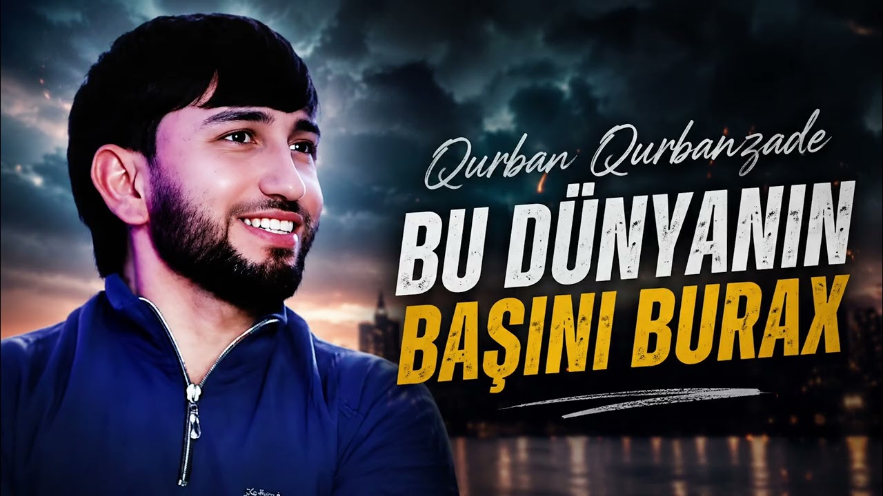 Bu Dünyanın Başını Burax - Qurban Qurbanzade ft Rasim Zəka Sığalla Saqqalını Mp3 Yüklə