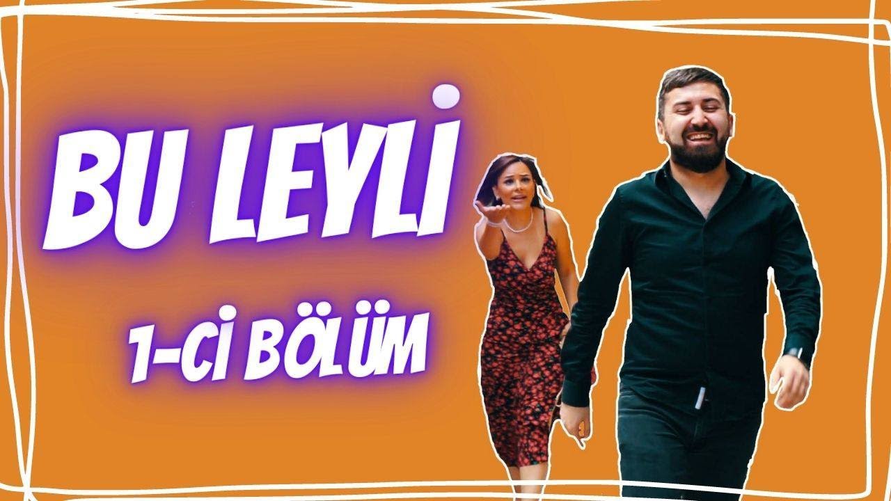 Bu Leyli (1-ci bölüm) Mp3 Yüklə