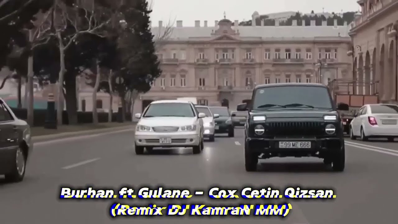 Burhan ft Gulane - Cox Cetin Qizsan 2023 (Remix DJ KamraN MM) Mp3 Yüklə