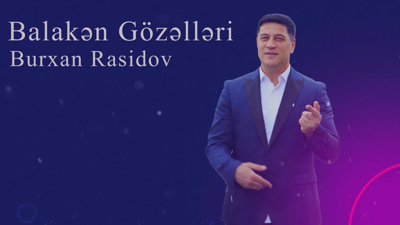 Burhan Rasidov - Balakən Qızları (Official Audioklip) Mp3 Yüklə