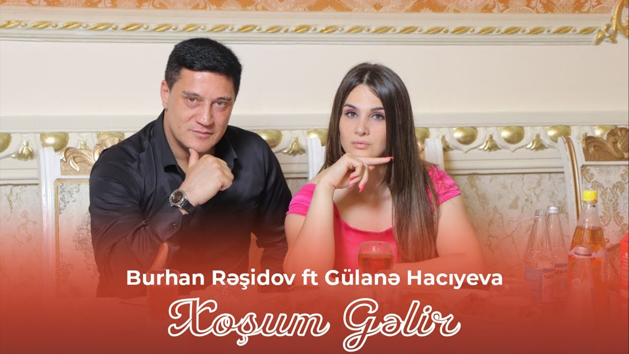 Burhan Rəşidov ft Gülanə Hacıyeva - Xoşum Gəlir (Official Video) Mp3 Yüklə