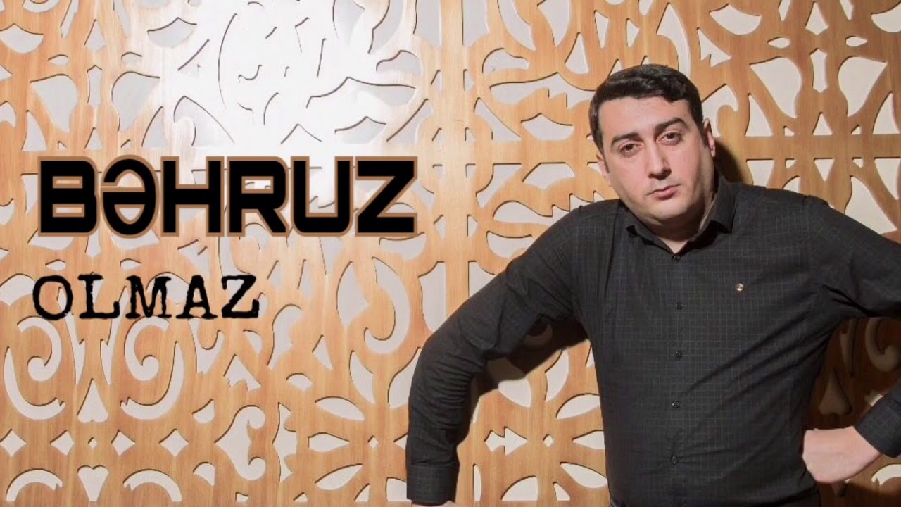 Bəhruz - Olmaz Mp3 Yüklə