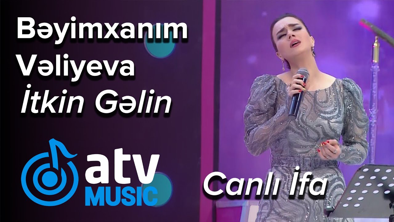 Bəyimxanım Vəliyeva - İtkin Gəlin CANLI İFA (Nanəli) Mp3 Yüklə