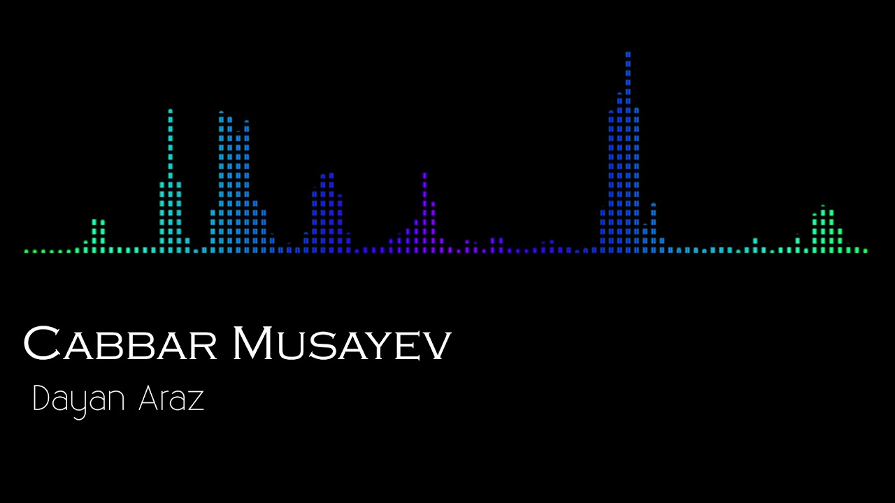 Cabbar Musayev - Dayan Araz Mp3 Yüklə