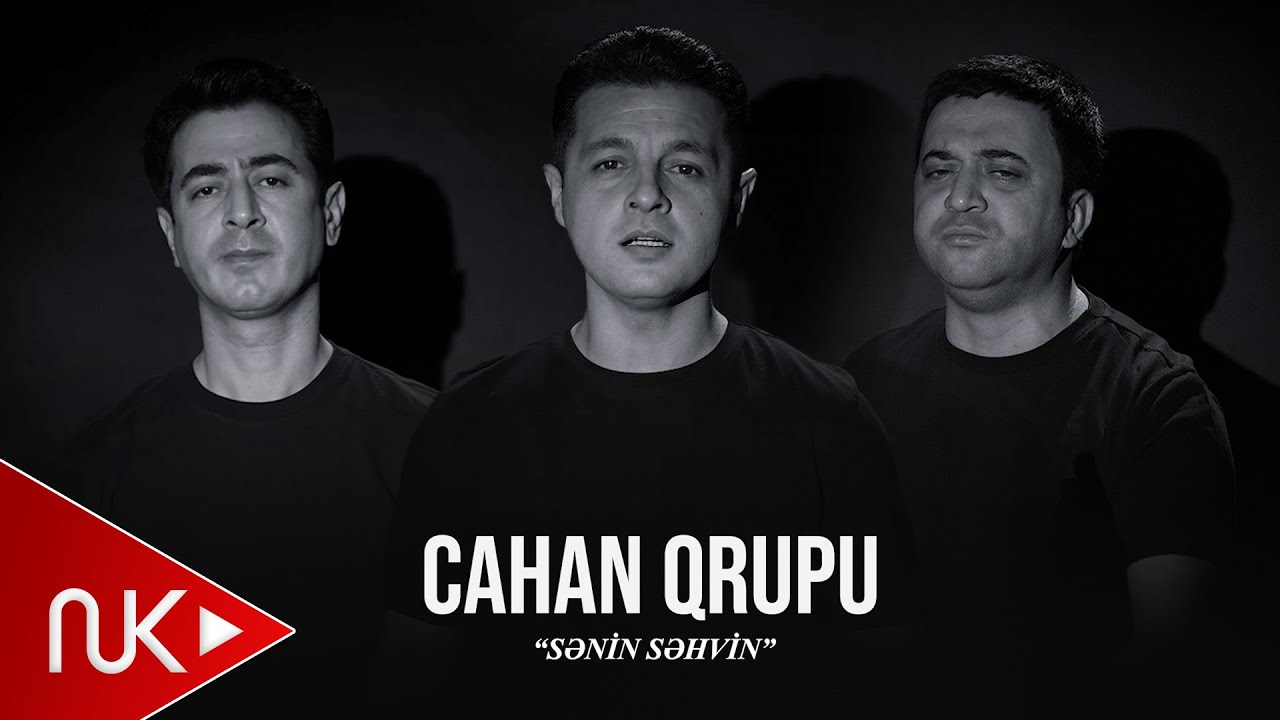 Cahan qrupu - Senin Sehvin 2025 (Yeni Klip) 4K Mp3 Yüklə