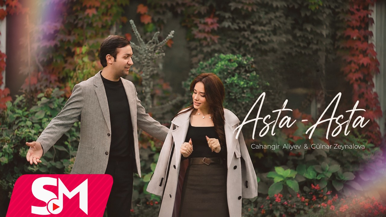 Cahangir Aliyev & Gülnar Zeynalova - Asta - Asta 2026 (Yeni Klip) Mp3 Yüklə