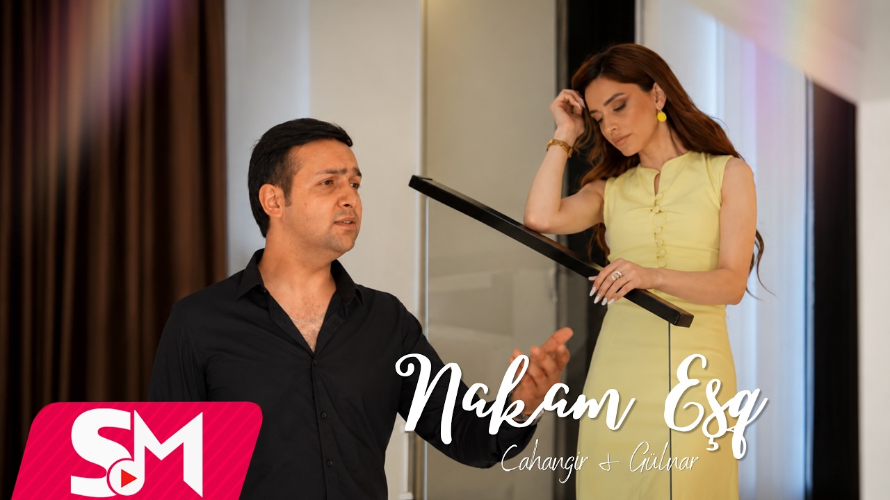 Cahangir Aliyev & Gülnar Zeynalova - Nakam Eşq (Yeni Klip) 4K Mp3 Yüklə