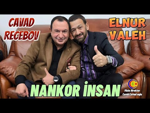 Cavad Recebov & Elnur Valeh || Nankor Insan || 2024 || Mp3 Yüklə
