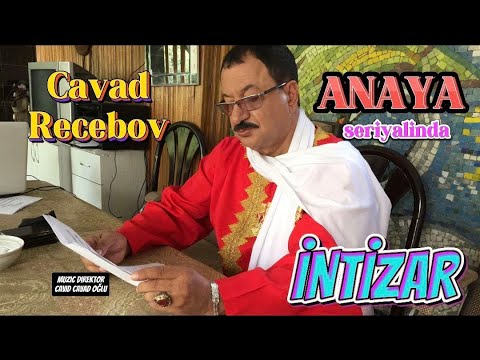 Cavad Recebov - INTIZAR - (ANAYA seriali) - 2018 - 6 Mp3 Yüklə