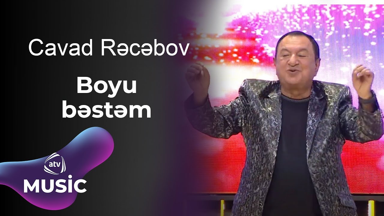 Cavad Rəcəbov - Boyu bəstəm Mp3 Yüklə