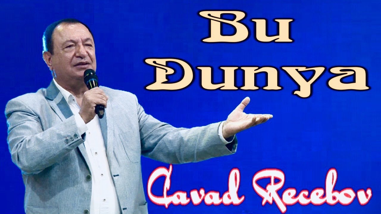 Cavad Rəcəbov - BU DUNYA - 2022 - HD - Mp3 Yüklə