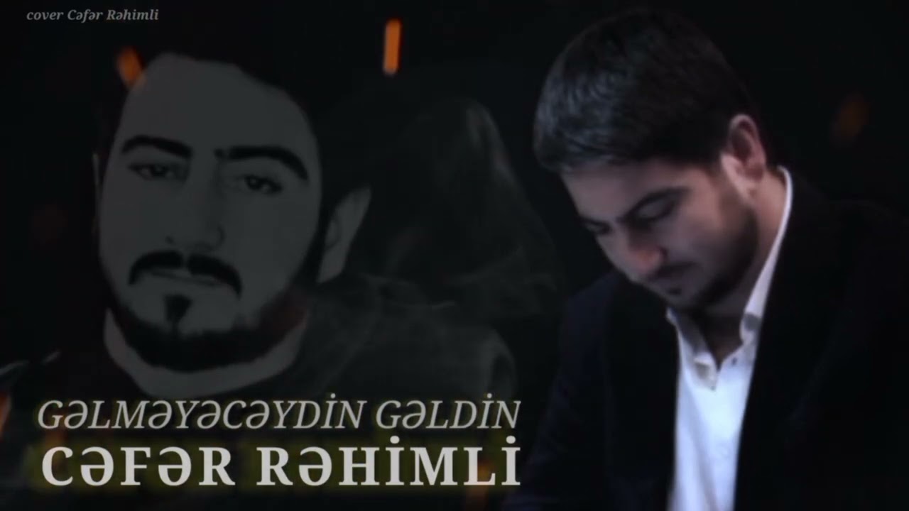 Cefer Rehimli - Gelmeyeceydin Geldin 2022 Mp3 Yüklə