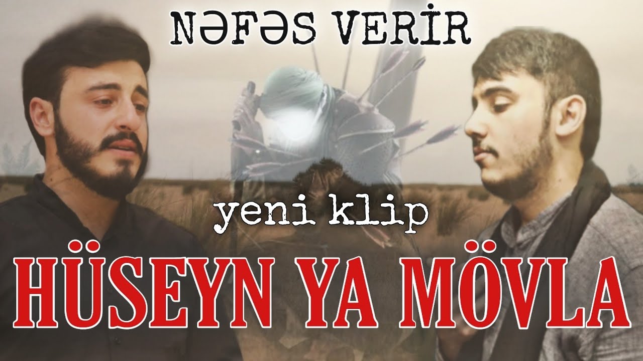 Celal Ceferi & Cemil Zamani - HÜSEYN YA MÖVLA (official clip) Mp3 Yüklə