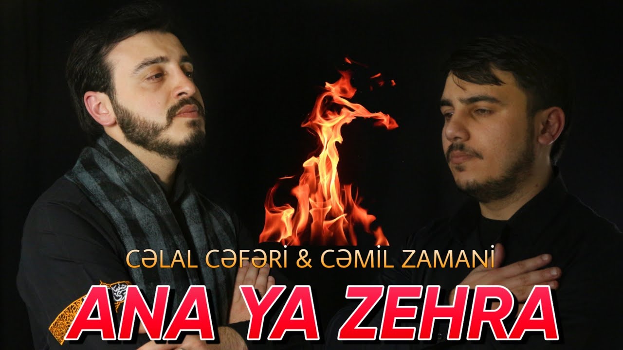 Celal Ceferi (ft. Cemil Zamani) - Ana Ya Zehra (Official Video 2023) Mp3 Yüklə