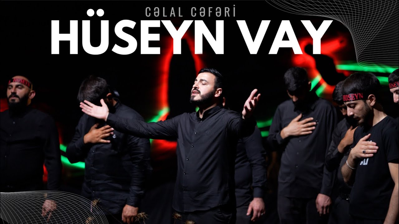 Celal Ceferi - Hüseyn Vay | 2025 Mp3 Yüklə