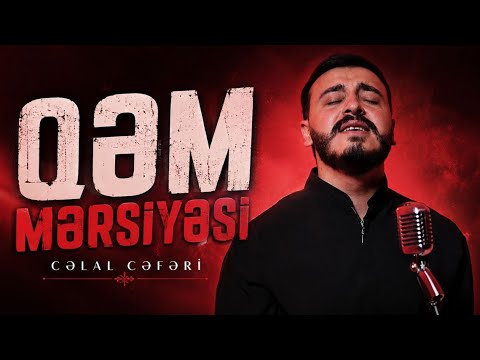 Celal Ceferi - Qem Mersiyyesi | 2026 Mp3 Yüklə