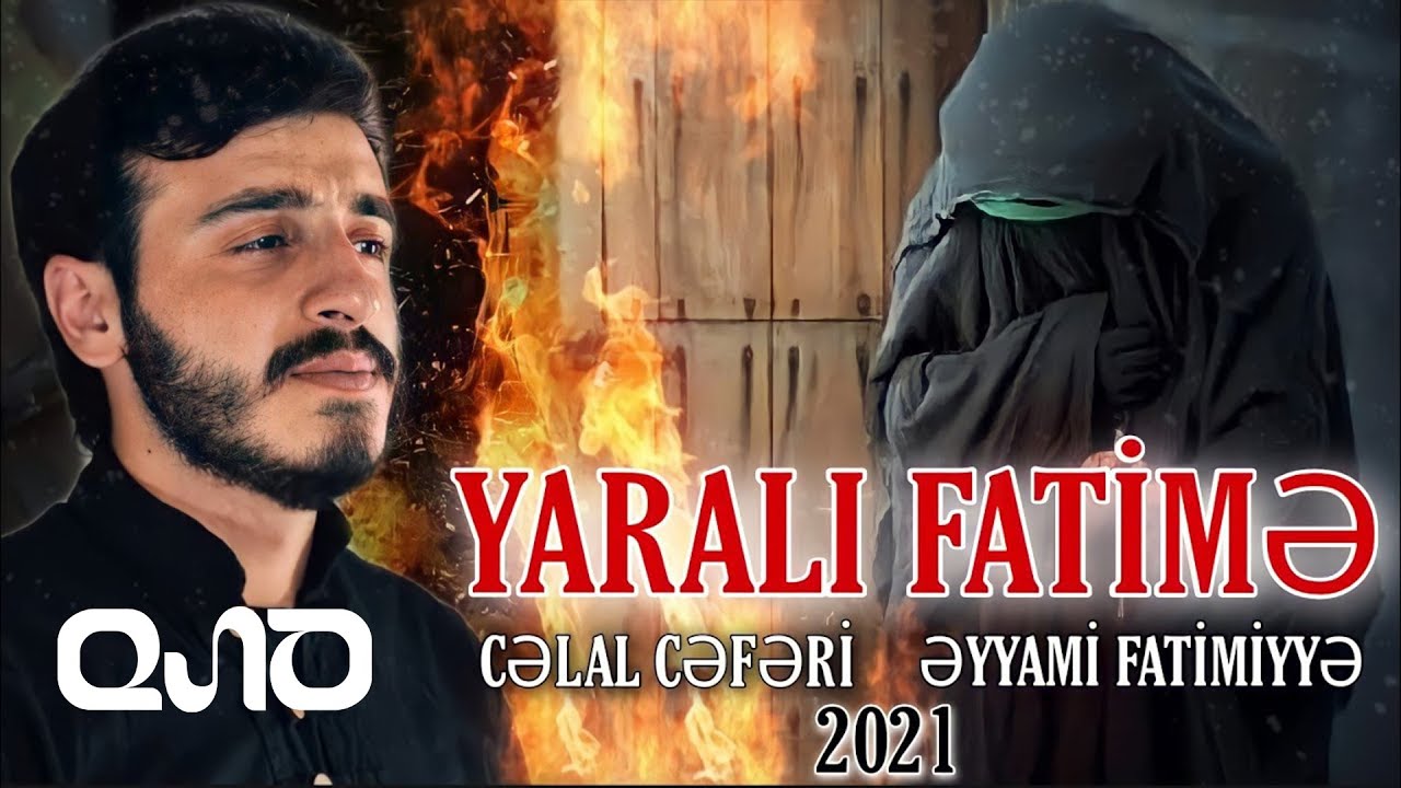 Celal Ceferi - Yarali Fatime | 2021 (Eyyami Fatimiyye) Mp3 Yüklə