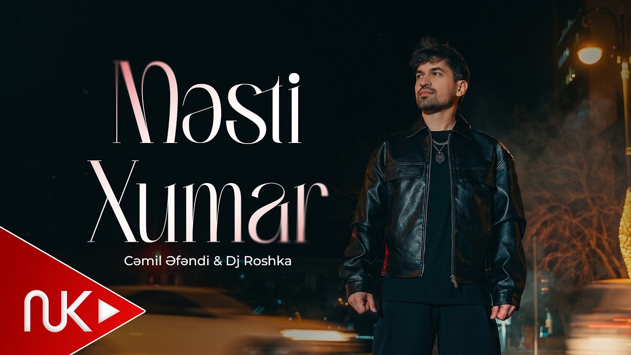 Cemil Efendi & Dj Roshka - Mesti Xumar 2026 (Yeni Klip) Mp3 Yüklə