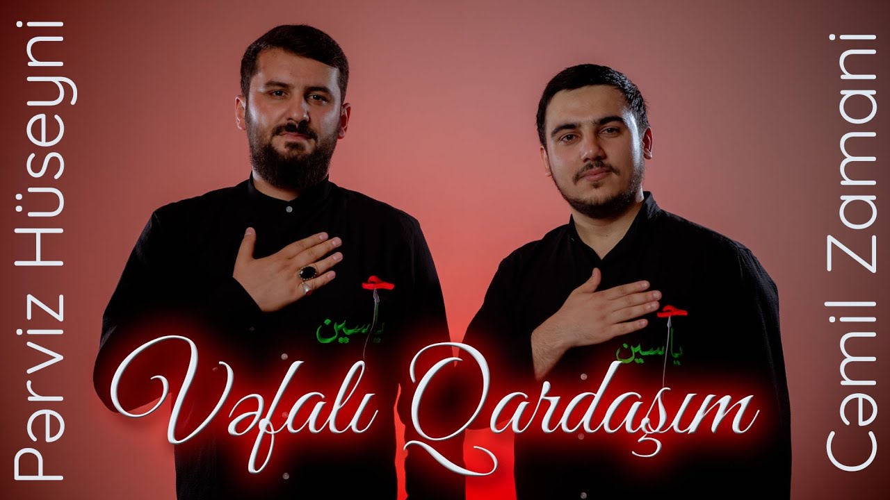 Cemil Zemani & Perviz Huseyni- Vefali Qardaşim | Meherrem Albomu 2023| Mp3 Yüklə