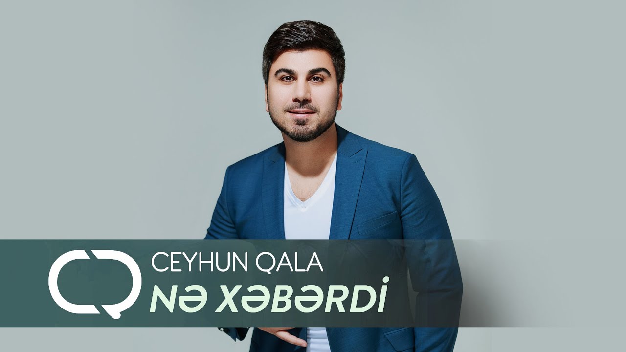 Ceyhun Qala — Nə Xəbərdir | 2022 (Rəsmi Klip) Mp3 Yüklə
