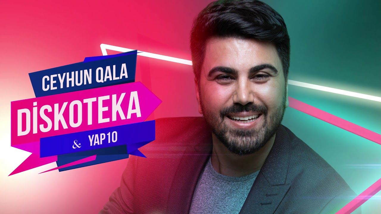 Ceyhun Qala və Yap 10 — Diskoteka | 2020 | Yeni Mp3 Yüklə