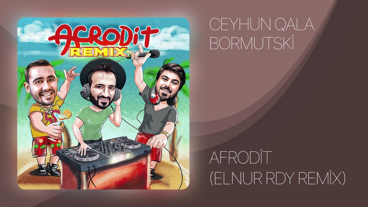 Ceyhun Qala x Bormutski — Afrodit (Elnur Rdy Remix) Mp3 Yüklə