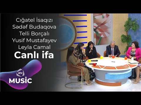 Cığatel İsaqızı & Sədəf Budaqova & Telli Borçalı & Yusif Mustafayev & Leyla Camal - Canlı ifa Mp3 Yüklə