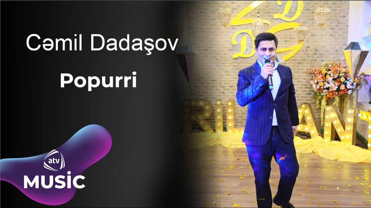 Cəmil Dadaşov - Popurri Mp3 Yüklə