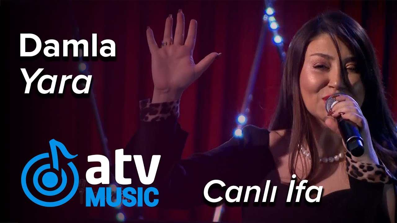 Damla - Yara CANLI İFA (Atv Akustik) Mp3 Yüklə
