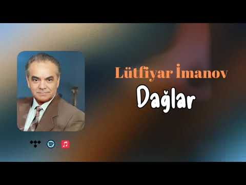 Dağlar- Lütfiyar İmanov( Rəsmi musiqi videosu) Mp3 Yüklə