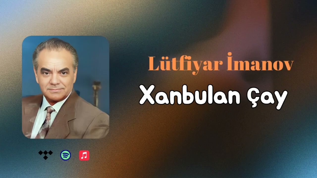 Dağlarda Xanbulan çay- Lütfiyar İmanov( Rəsmi musiqi videosu) Mp3 Yüklə