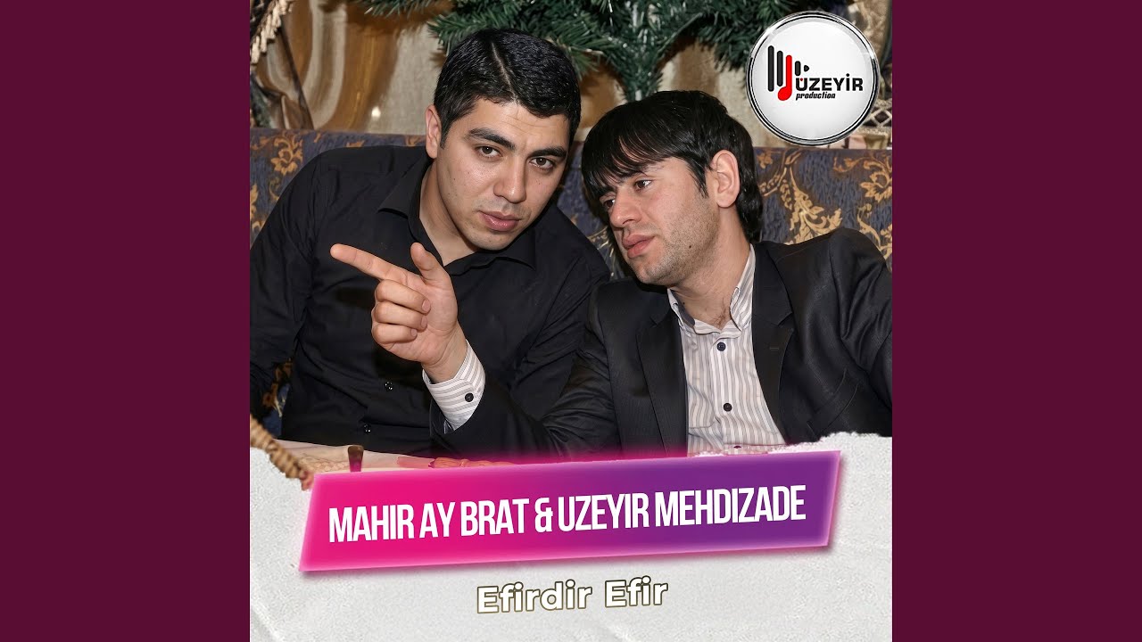 Efirdir Efir (feat. Mahir ay brat) Mp3 Yüklə