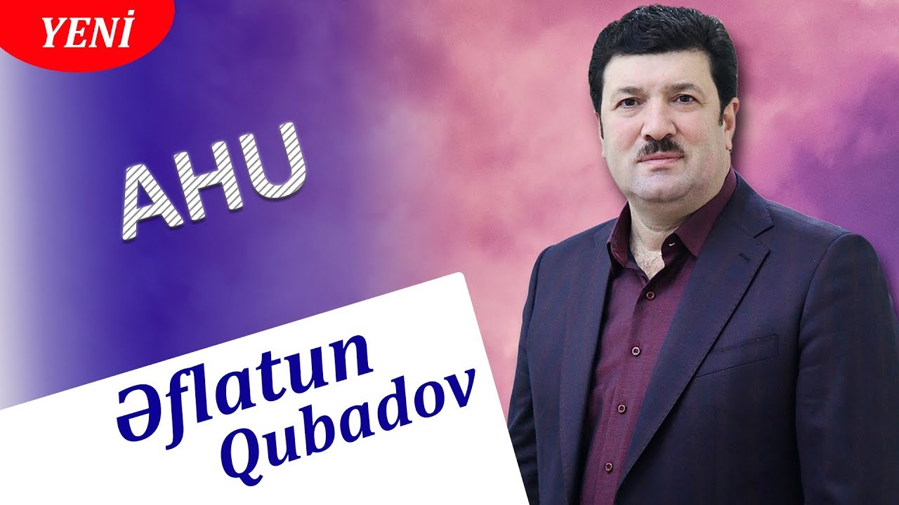 Eflatun Qubadov - Ahu 2019 (Audio) Mp3 Yüklə