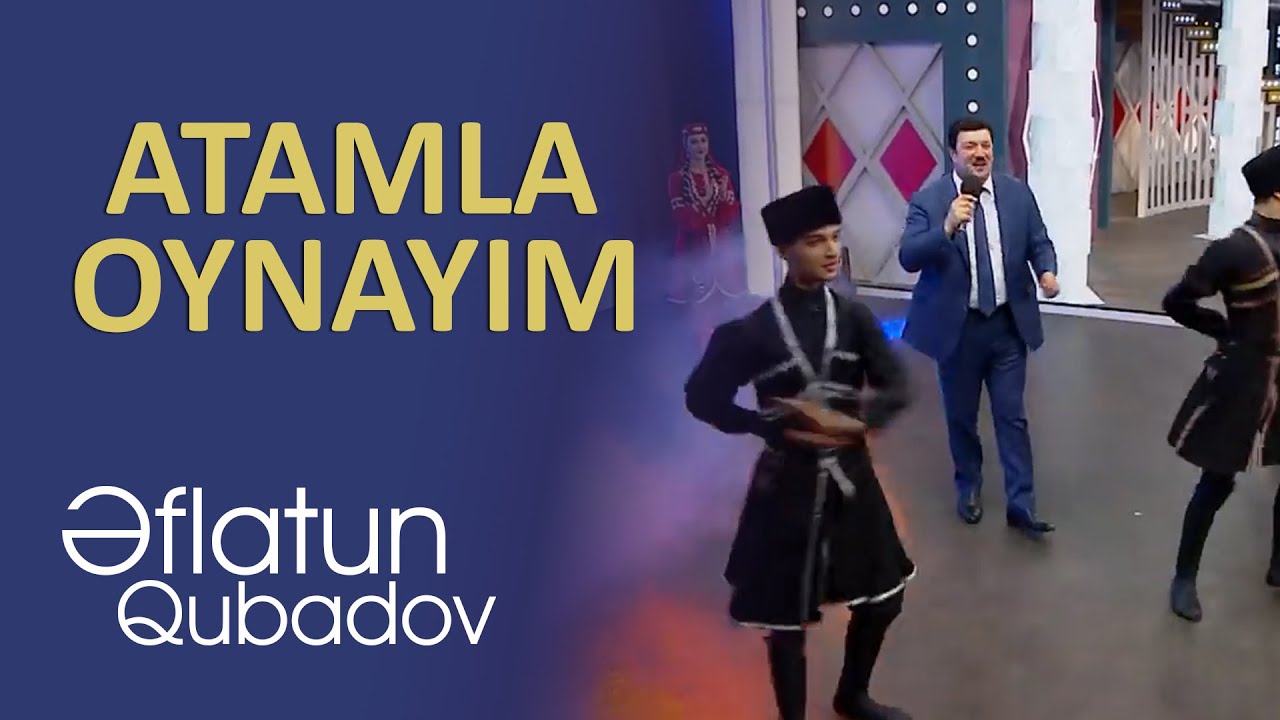 Eflatun Qubadov - Atamla oynayim Mp3 Yüklə